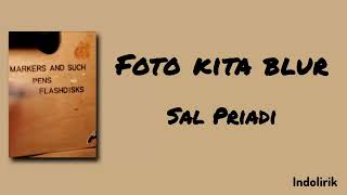 Download lagu Foto kita blur - Sal Priadi | Lirik Lagu mp3