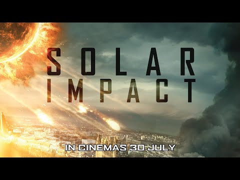 SOLAR IMPACT (Official Trailer) - In Cinemas 30 July 2020