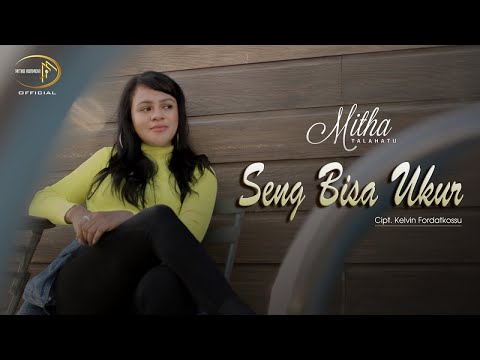 Mitha Talahatu Feat MCP Sysilia RML - Seng Bisa Ukur (Official Music Video)