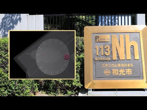 Nihonium: Birth of a New Element