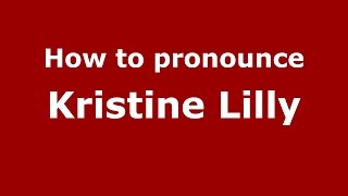 How to pronounce Kristine Lilly