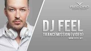 VIDEO: DJ Feel - TranceMission (12-11-2013)  / Radio Record