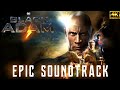 BLACK ADAM Theme & The Justice Society Theme | An Epic SOUNDTRACK