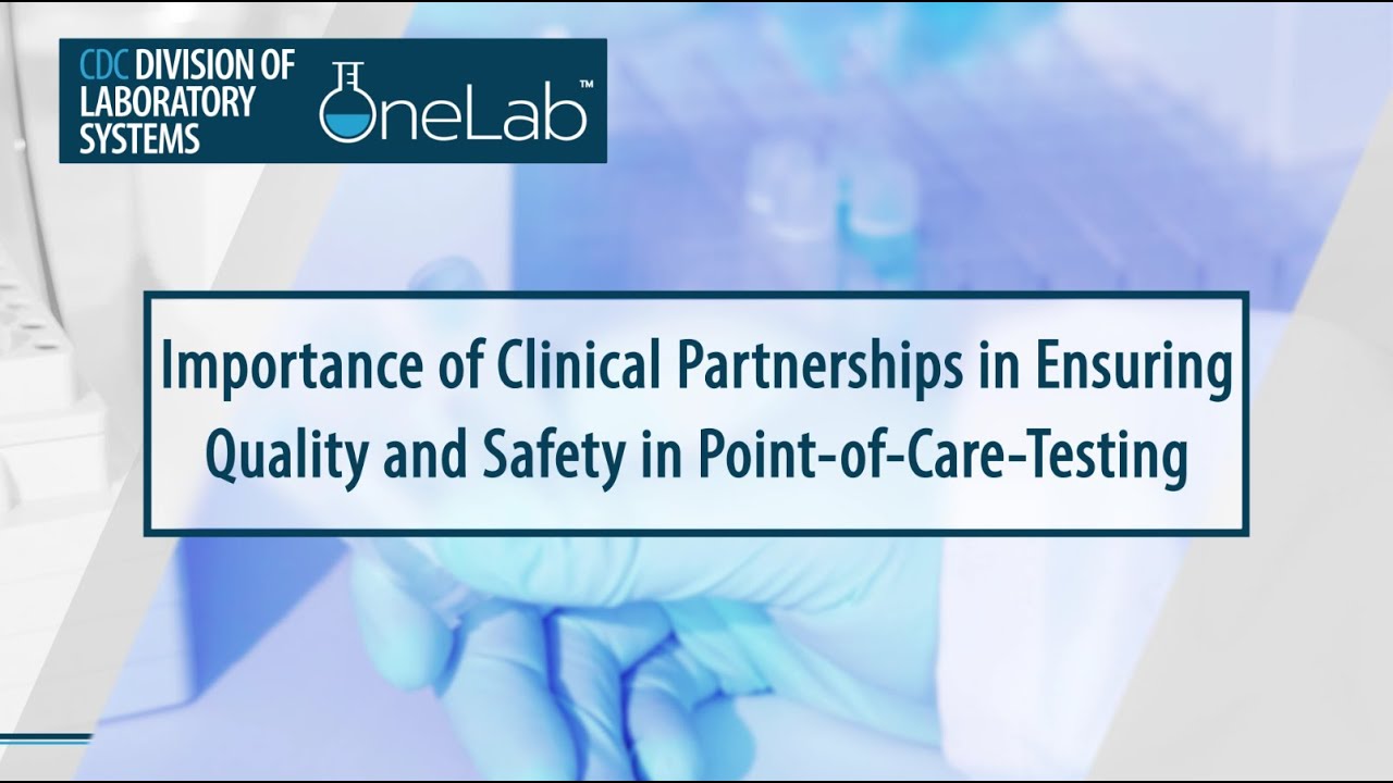 Importance of Clinical Partnerships in Ensuring Quality Safety of Point-of-Care-Testing