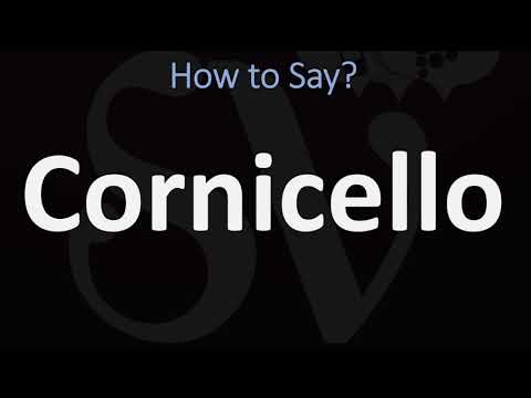 How to Pronounce Cornicello? (CORRECTLY)