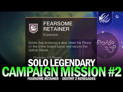 Renegades Campaign Mission #2 "Fearsome Retainer" (Solo Legendary) [Destiny 2]
