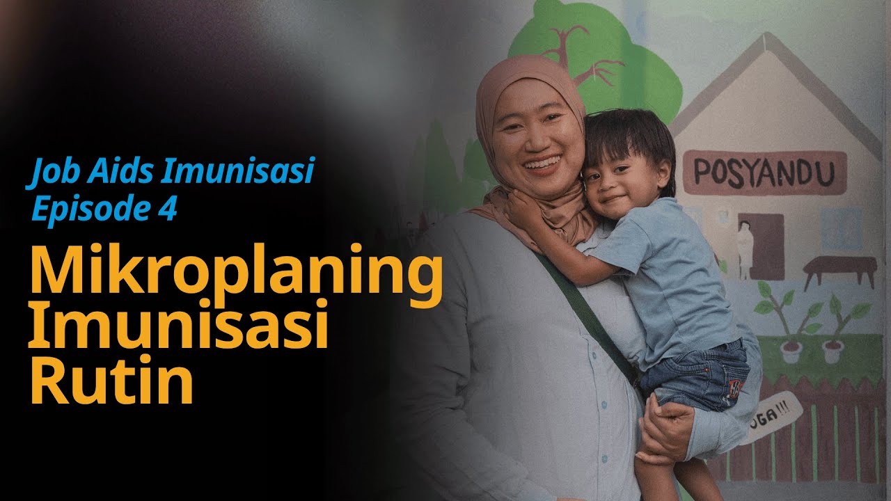 Mikroplaning Imunisasi Rutin - Job Aids Imunisasi Episode 4