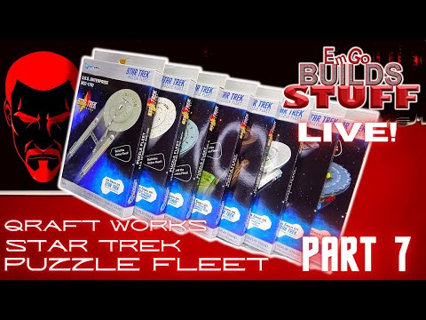 PART 7: Qraft Works Star Trek Puzzle Fleet: EmGo Builds Stuff LIVE!