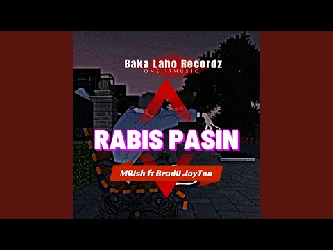 Rabis Pasin (feat. MRish | Bradii Jayton)
