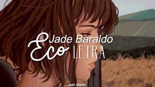 Jade Baraldo - Eco (letra)