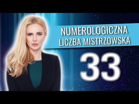 Czym jest LICZBA MISTRZOWSKA TRZYDZIEŚCI TRZY - Wróżka Mila wyjaśnia.