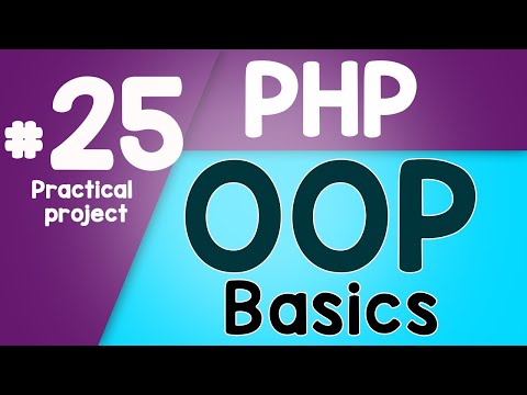 25 PHP Object Oriented Programming Basics OOP | Practical project | Quick programming tutorial
