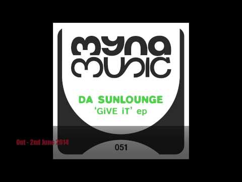 Da Sunlounge - Give It to me
