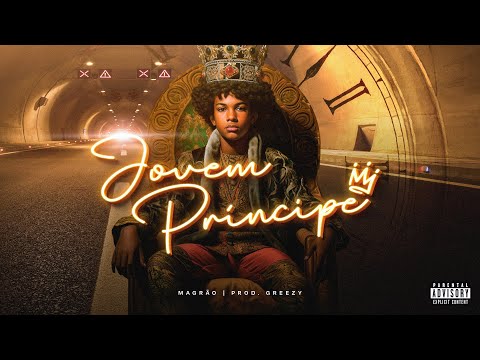 Magrão - Jovem Príncipe (Prod. Greezy)