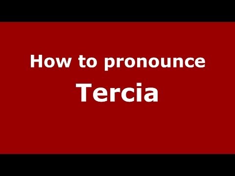 How to pronounce Tercia (Brazilian Portuguese/Brazil)  - PronounceNames.com