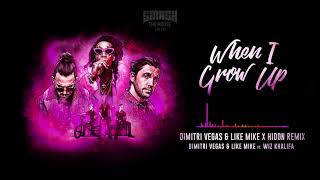 Dimitri Vegas & Like Mike ft Wiz Khalifa - When I Grow Up (Dimitri Vegas & Like Mike X HIDDN Remix)