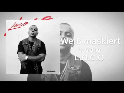 Luciano ft. Kalash Criminel - Weiß maskiert (L.O.C.O)