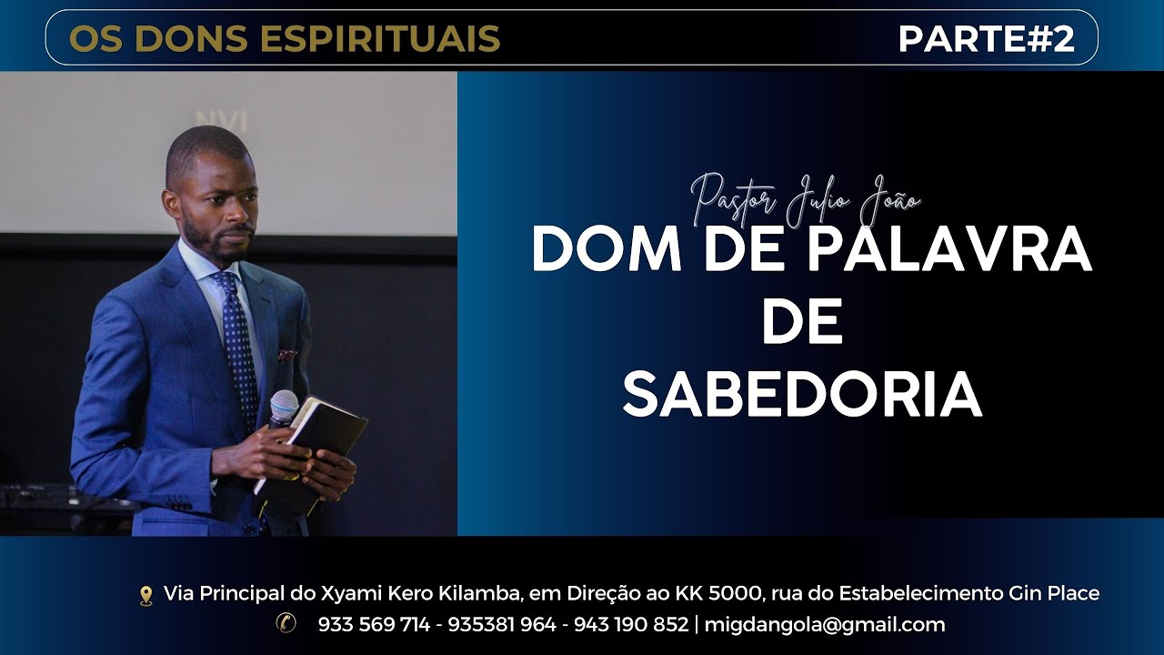 OS DONS ESPIRITUAIS #2 (Dom de palavra de sabedoria ) - PASTOR JULIO JOÃO