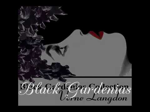 Verne Langdon - Black Gardenias