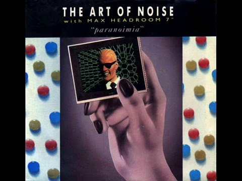 Art Of Noise ft  Max Headroom   Paranoimia 1986