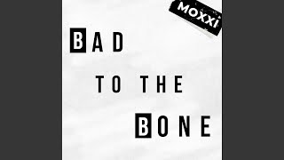 Bad To The Bone Music Video
