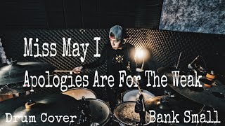 Miss May I - Apologies Are For The Weak | Drum Cover By Bank Small Drummer