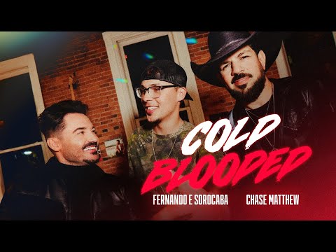 Cold Blooded - Fernando e Sorocaba