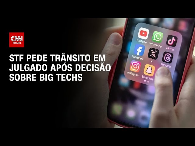 Julgamento das big techs: Ministros pedem trânsito em julgado após decisão | CNN 360º