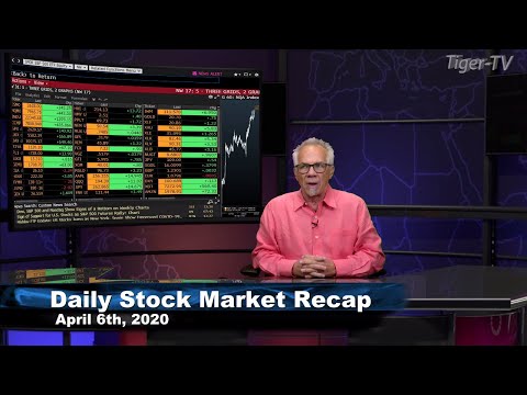 April 6th, Daily Stock Market Recap with Tom O'Brien - 2020