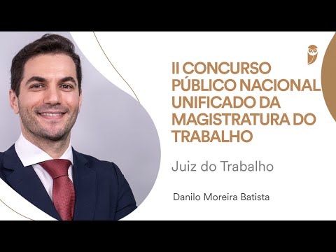 ENTREVISTA: Danilo Moreira, aprovado no II Concurso Nacional Unificado da Magistratura do Trabalho
