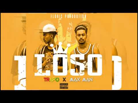 MAX MAN X TRAPO -  Loso (official audio)