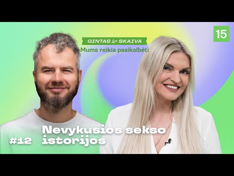 MUMS REIKIA PASIKALBĖTI: nevykusios sekso istorijos