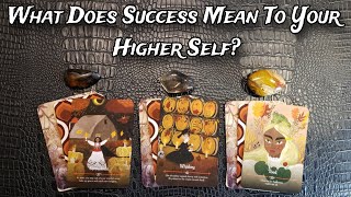 🤴🎉 What Does Success Mean To Your Higher Self? 🧝‍♀️🔮 Pick A Card Reading