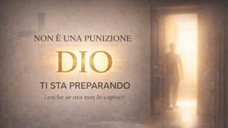 Se tutto sta andando male, Dio ti sta preparando a QUESTO. 