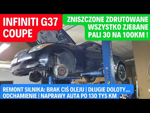 INFINITI G37 COUPE = Radomska Szkoła Druciarstwa - Remont Silnika i całkowite odgruzowanie Samochodu