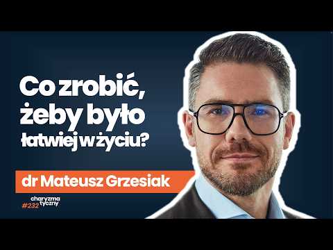 Sekret łatwego życia | psycholog dr Mateusz Grzesiak