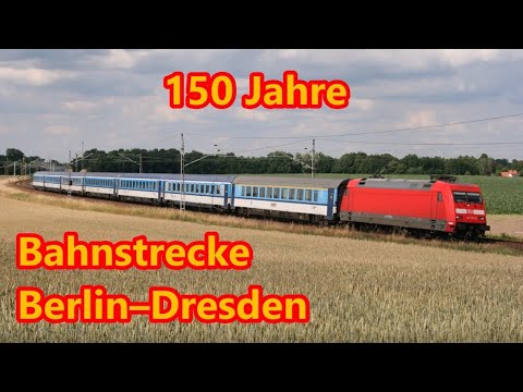 150 Jahre Bahnstrecke Berlin–Dresden