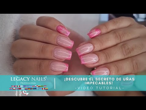 DESCUBRE EL SECRETO DE UÑAS IMPECABLES │ VIDEO TUTORIAL│ LEGACY NAILS
