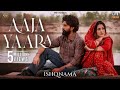 Aaja Yaara | Bpraak | Jaani 