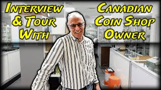 "INTERVIEW WITH CANADIAN COIN SHOP OWNER!!"