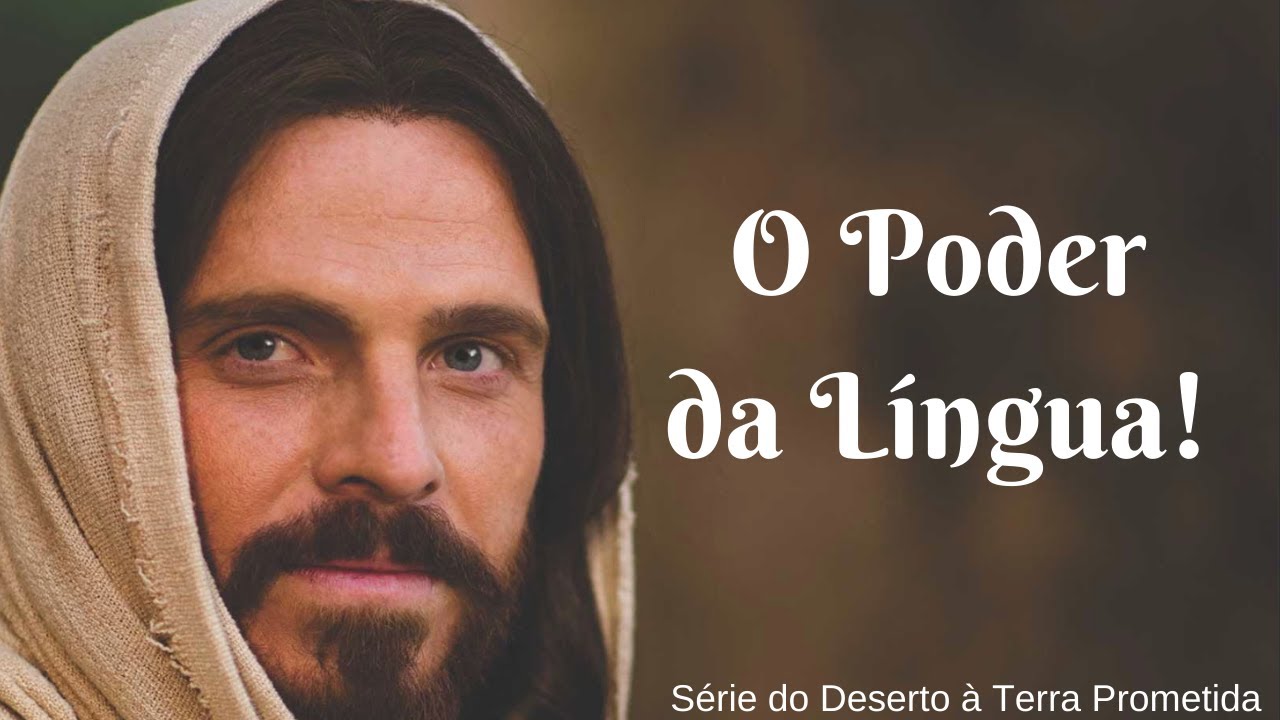 O PODER DA LÍNGUA! Mensagem de Deus para Você!