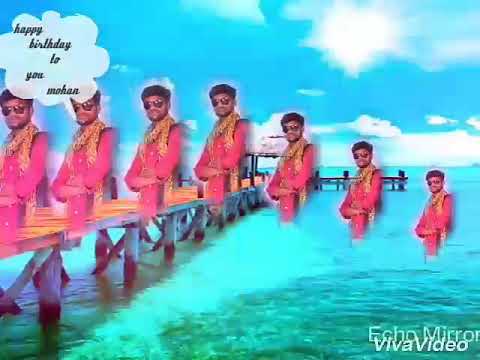 Happy birthday to you  mohan