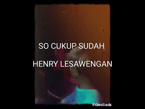 SO CUKUP SUDAH HENRY LESAWENGAN REMIX 2024