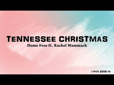 Home Free - Tennessee Christmas(Lyrics)(ft. Rachel Wammack)