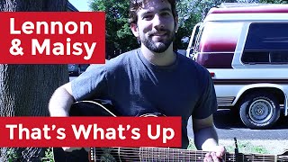 Lennon &amp; Maisy - That&#39;s What&#39;s Up (Guitar Lesson) by Shawn Parrotte