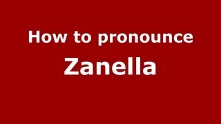 How to pronounce Zanella