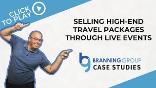 Selling High-End Travel Packages through Live Events