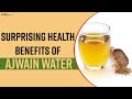 Ajwain water Health benefits | Weight loss | Heart health | Digestion | Ajwain Ke Fayde