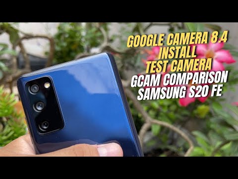 Google Camera 8.4 for Samsung Galaxy S20 FE | Gcam vs Camera Stock