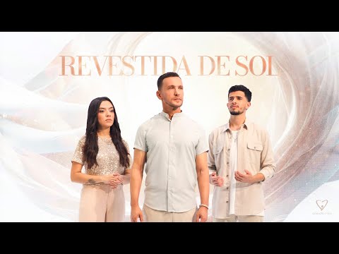 Ministério Adoração e Vida - Revestida de Sol (Clipe Oficial)